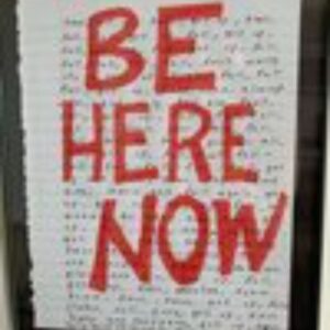 Be Here Now Signs (small)